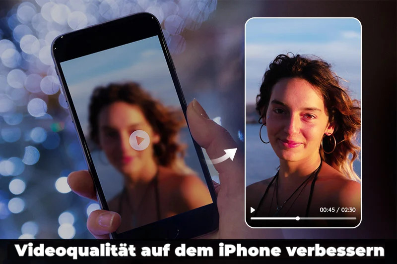 Die Videoqualität auf dem iPhone verbessern